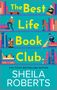 Sheila Roberts: The Best Life Book Club, Buch