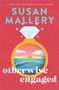 Susan Mallery: Otherwise Engaged, Buch