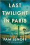 Pam Jenoff: Last Twilight in Paris, Buch