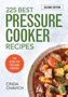 Cinda Chavich: 225 Best Pressure Cooker Recipes, Buch, Buch