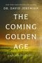 David Jeremiah: The Coming Golden Age, Buch