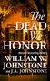 William W Johnstone: The Dead We Honor, Buch