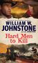 William W Johnstone: Hard Men to Kill, Buch