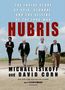 Michael Isikoff: Hubris: The Inside Story of Spin, Scandal, and the Selling of the Iraq War, CD