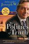 Joseph Wilson: The Politics of Truth: Inside the Lies That Put the White House on Trial and Betrayed My Wife's CIA Identity, Buch