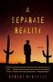 „A Separate Reality“, ein Roman von Robert Marshall. Silhouette einer Person zwischen zwei Kakteen bei Sonnenuntergang.