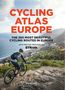 Claude Droussent: Cycling Atlas Europe: The 350 Most Beautiful Cycling Trips in Europe, Buch