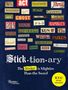 Verschiedene bunte Wörter und Sätze: act, Quarterly, Thrill. Titel: Stick·tion·ary. Rundes gelbes Label: 1000 Word Stickers., Buch