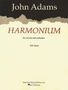 John Adams: Harmonium for Chorus and Orchestra, Noten