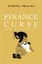 Nicholas Shaxson: The Finance Curse: How Global Finance Is Making Us All Poorer, Buch