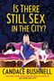 Candace Bushnell: Is There Still Sex in the City?, Buch