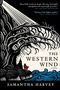 Samantha Harvey: The Western Wind, Buch