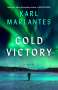 Karl Marlantes: Cold Victory, Buch