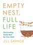 Texte in bunten Buchstaben: "EMPTY NEST, FULL LIFE" von Jill Savage. Illustration eines leeren Nestes mit bunten Wimpeln.