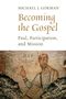 Michael J Gorman: Becoming the Gospel, Buch