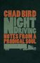 Chad Bird: Night Driving, Buch