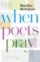 Marilyn Mcentyre: When Poets Pray, Buch