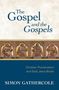 Simon J Gathercole: The Gospel and the Gospels, Buch