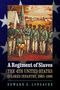 Edward G Longacre: A Regiment of Slaves, Buch