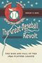 Robert B Ross: The Great Baseball Revolt, Buch