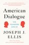 Joseph J Ellis: American Dialogue, Buch