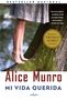 Alice Munro: Mi Vida Querida / Dear Life: (Dear Life, Spanish-Language), Buch
