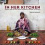 Gabriele Galimberti: In Her Kitchen: Stories and Recipes from Grandmas Around the World: A Cookbook, Buch