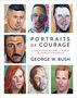George W Bush: Portraits of Courage, Buch