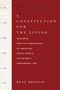 Beau Breslin: A Constitution for the Living: Imagining How Five Generations of Americans Would Rewrite the Nation's Fundamental Law, Buch