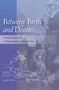 Michelle T King: Between Birth and Death, Buch