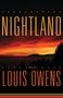 Louis Owens: Nightland, Buch