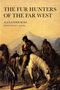 Alexander Ross: The Fur Hunters of the Far West, Buch
