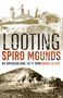 David La Vere: Looting Spiro Mounds, Buch