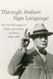 William C. Meadows: Through Indian Sign Language, Buch