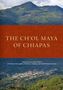 Karen Bassie-Sweet: The Ch'ol Maya of Chiapas, Buch, Buch