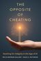 Tricia Bertram Gallant: The Opposite of Cheating, Buch