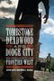 Kevin Britz: Tombstone, Deadwood, Dodge City, Buch