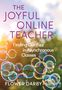 Die Texte lauten: "The Joyful Online Teacher", "Finding Our Fizz in Asynchronous Classes", "Flower Darby". Bunte Seifenblasen., Buch