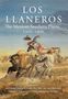 Text: "LOS LLANEROS The Mexican Southern Plains, 1500–1900." Ein Cowboy kämpft auf einem Pferd mit einem Stier., Buch