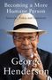 George Henderson: Becoming a More Humane Person, Buch, Buch