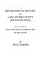 Alexander Harris: Biographical History of Lancaster County [Pennsylvania]. Being a History of Early Settlers and Eminent Men of the County [Originally Published 187, Buch