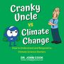 John Cook: Cranky Uncle vs. Climate Change: How to Understand and Respond to Climate Science Deniers, Buch