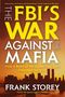 "The FBI's War Against the Mafia" von Frank Storey. Skyline in Orange und Schwarz im Hintergrund.
