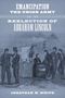 Jonathan W White: Emancipation, the Union Army, and the Reelection of Abraham Lincoln, Buch