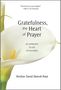 David Steindl-Rast: Gratefulness, the Heart of Prayer, Buch