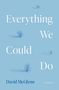 David McGlynn: Everything We Could Do, Buch, Buch