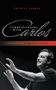Charles Barber: Corresponding with Carlos: A Biography of Carlos Kleiber, Buch