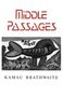 Kamau Brathwaite: Middlepassages, Buch