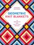 Margaret Holzmann: Geometric Knit Blankets, Buch