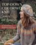 Wenke Müller: Top-Down Colorwork Knit Sweaters and Accessories: 25 Patterns for Women and Men, Buch